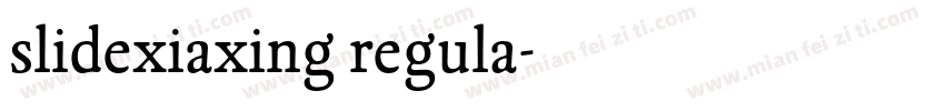 slidexiaxing regula字体转换
